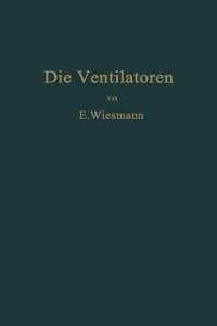 Die Ventilatoren (eBook, PDF) - Wiesmann, Ernst