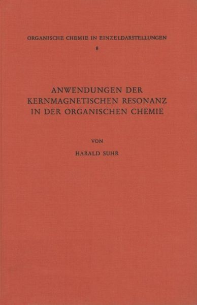 Anwendungen der Kernmagnetischen Resonanz in der Organischen Chemie (eBook, PDF)