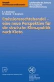 Emissionsrechtehandel - eine neue Perspektive für die deutsche Klimapolitik nach Kioto (eBook, PDF)