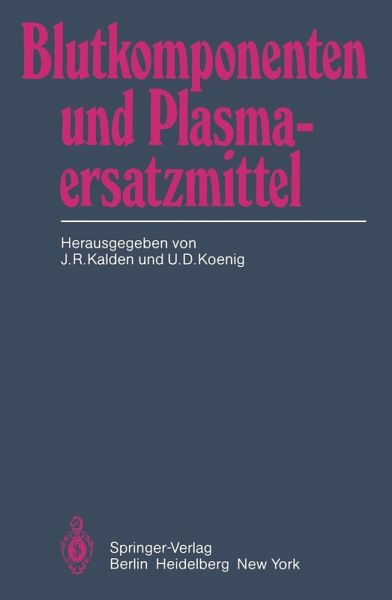 Blutkomponenten und Plasmaersatzmittel (eBook, PDF) Blutkomponenten und Plasmaersatzmittel (eBook, PDF)