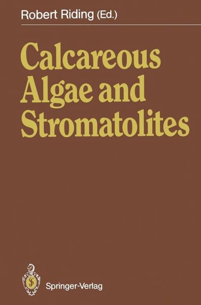 Calcareous Algae and Stromatolites (eBook, PDF) Calcareous Algae and Stromatolites (eBook, PDF)
