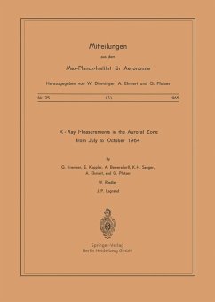 X-Ray Measurements in the Auroral Zone from July to October 1964 (eBook, PDF) - Kremser, G.; Keppler, E.; Bewersdorff, A.; Saeger, K. H.; Pfotzer, G.; Riedler, W.; Legrand, J. P.