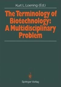 The Terminology of Biotechnology: A Multidisciplinary Problem (eBook, PDF)