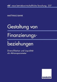 Gestaltung von Finanzierungsbeziehungen (eBook, PDF) - Bank, Matthias