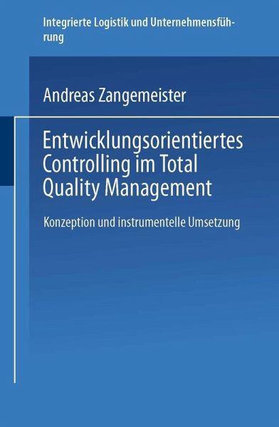 Entwicklungsorientiertes Controlling im Total Quality Management (eBook, PDF) Entwicklungsorientiertes Controlling im Total Quality Management (eBook, PDF)
