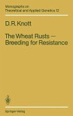 The Wheat Rusts - Breeding for Resistance (eBook, PDF)