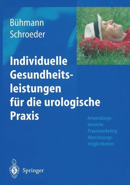 Individuelle Gesundheitsleistungen für die urologische Praxis (eBook, PDF) Individuelle Gesundheitsleistungen für die urologische Praxis (eBook, PDF)