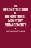 The Reconstruction of International Monetary Arrangements (eBook, PDF)