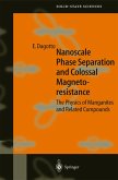 Nanoscale Phase Separation and Colossal Magnetoresistance (eBook, PDF)