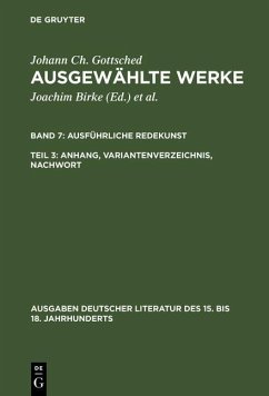 Ausführliche Redekunst. Anhang, Variantenverzeichnis, Nachwort (eBook, PDF) - Gottsched, Johann Christoph