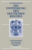 Die Entstehung des Deutschen Reiches (eBook, PDF)