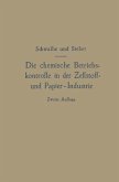 Die chemische Betriebskontrolle in der Zellstoff- und Papier-Industrie und anderen Zellstoff verarbeitenden Industrien (eBook, PDF)