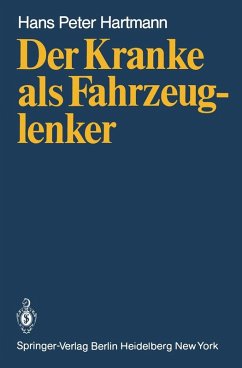 Der Kranke als Fahrzeuglenker (eBook, PDF) - Hartmann, H. P. Der Kranke als Fahrzeuglenker (eBook, PDF) - Hartmann, H. P.