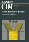 CIM Computer Integrated Manufacturing (eBook, PDF) CIM Computer Integrated Manufacturing (eBook, PDF)