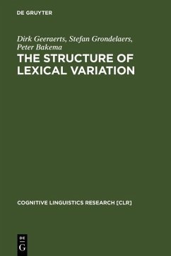 The Structure of Lexical Variation (eBook, PDF) - Geeraerts, Dirk; Grondelaers, Stefan; Bakema, Peter