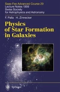 Physics of Star Formation in Galaxies (eBook, PDF) - Palla, F.; Zinnecker, H.