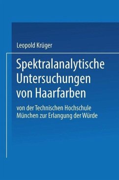 Spektralanalytische Untersuchungen von Haarfarben (eBook, PDF) - Krüger, Leopold