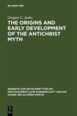 The Origins and Early Development of the Antichrist Myth (eBook, PDF)