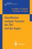 Klassifikation maligner Tumoren des ZNS und der Augen (eBook, PDF)