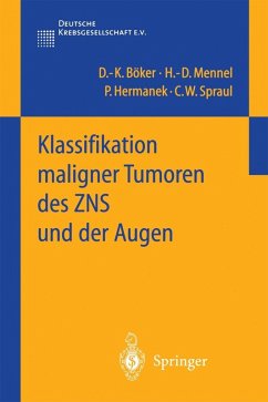 Klassifikation maligner Tumoren des ZNS und der Augen (eBook, PDF) - Böker, D. -K.; Mennel, H. -D.; Hermanek, P.; Spraul, C. W.