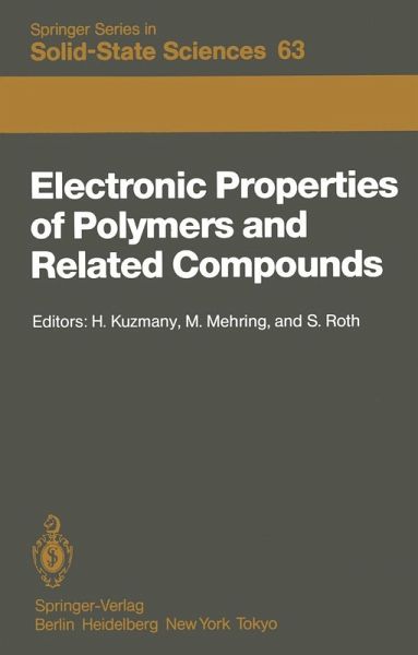 Electronic Properties of Polymers and Related Compounds (eBook, PDF) Electronic Properties of Polymers and Related Compounds (eBook, PDF)