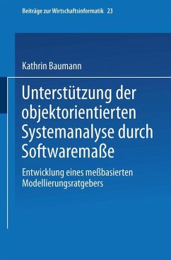 Unterstützung der objektorientierten Systemanalyse durch Softwaremaße (eBook, PDF) - Baumann, Kathrin