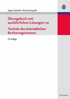 Übungsbuch mit ausführlichen Lösungen zu Technik des betrieblichen Rechnungswesens (eBook, PDF) - Schöttler, Jürgen; Spulak, Reinhard