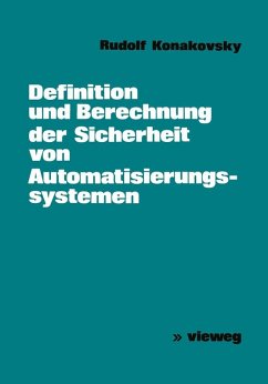 Definition und Berechnung der Sicherheit von Automatisierungssystemen (eBook, PDF) - Konakovsky, Rudolf