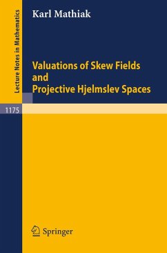 Valuations of Skew Fields and Projective Hjelmslev Spaces (eBook, PDF) - Mathiak, Karl