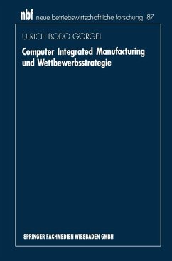 Computer Integrated Manufacturing und Wettbewerbsstrategie (eBook, PDF) - Görgel, Ulrich Bodo