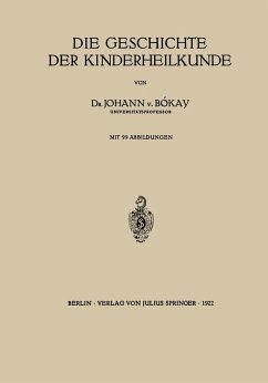 Die Geschichte der Kinderheilkunde (eBook, PDF) - Bókay, Johann V.