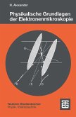 Physikalische Grundlagen der Elektronenmikroskopie (eBook, PDF)