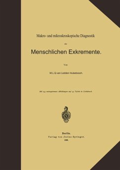 Makro- und mikroskopische Diagnostik der Menschlichen Exkremente (eBook, PDF) - Ledden Hulsebosch, Marius Lodewijk Q. van