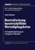 Neustrukturierung bauwirtschaftlicher Wertschöpfungsketten (eBook, PDF)