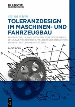 Toleranzdesign im Maschinen- und Fahrzeugbau (eBook, ePUB) - Klein, Bernd