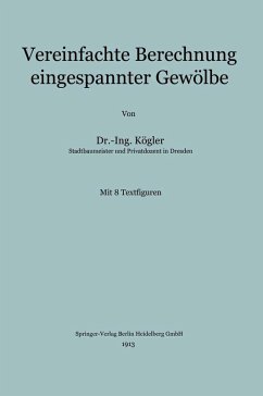Vereinfachte Berechnung eingespannter Gewölbe (eBook, PDF) - Kögler, Franz