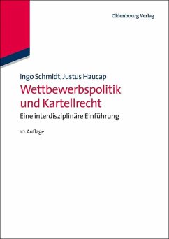 Wettbewerbspolitik und Kartellrecht (eBook, PDF) - Schmidt, Ingo; Haucap, Justus