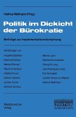 Politik im Dickicht der Bürokratie (eBook, PDF) Politik im Dickicht der Bürokratie (eBook, PDF)
