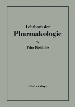 Lehrbuch der Pharmakologie im Rahmen einer allgemeinen Krankheitslehre für praktische Ärzte und Studierende (eBook, PDF) - Eichholtz, Fritz