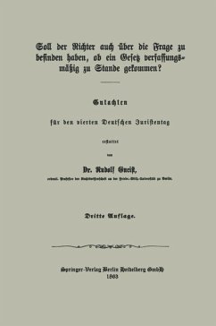 Soll der Richter auch über die Frage zu befinden haben, ob ein Gesetz verfassungsmäßig zu Stande gekommen? (eBook, PDF) - Gneist, Heinrich Rudolf von