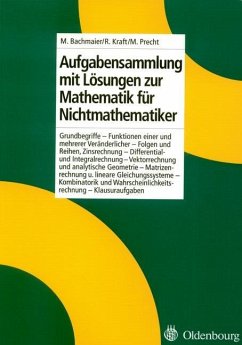 Aufgabensammlung mit Lösungen zur Mathematik für Nichtmathematiker (eBook, PDF) - Bachmaier, Martin; Kraft, Roland; Precht, Manfred