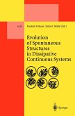 Evolution of Spontaneous Structures in Dissipative Continuous Systems (eBook, PDF)