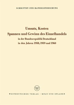 Umsatz, Kosten, Spannen und Gewinn des Einzelhandels in der Bundesrepublik Deutschland in den Jahren 1958, 1959 und 1960 (eBook, PDF) - Philippi, Hans