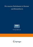 Die neueren Hafenbauten in Bremen und Bremerhaven (eBook, PDF)