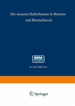 Die neueren Hafenbauten in Bremen und Bremerhaven (eBook, PDF) - Lutz, Ralph