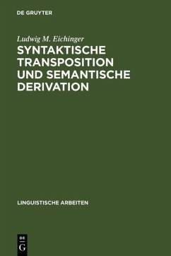 Syntaktische Transposition und semantische Derivation (eBook, PDF) - Eichinger, Ludwig M.
