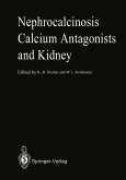 Nephrocalcinosis Calcium Antagonists and Kidney (eBook, PDF)