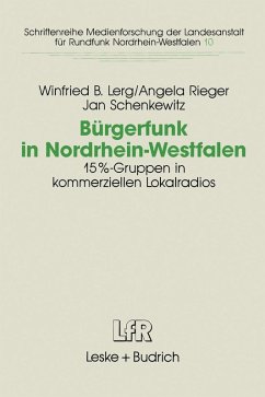 Bürgerfunk in Nordrhein-Westfalen (eBook, PDF) - Lerg, Winfried B.; Rieger, Angela; Schenkewitz, Jan