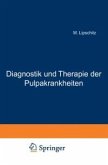 Diagnostik und Therapie der Pulpakrankheiten (eBook, PDF)