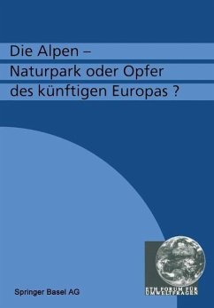 Die Alpen - Naturpark oder Opfer des künftigen Europas? (eBook, PDF) - Flühler
